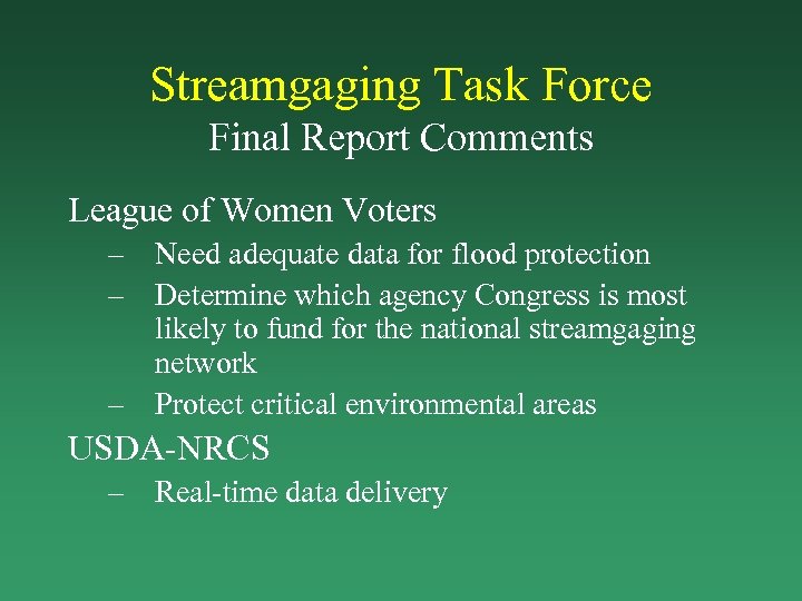 Streamgaging Task Force Final Report Comments League of Women Voters – Need adequate data