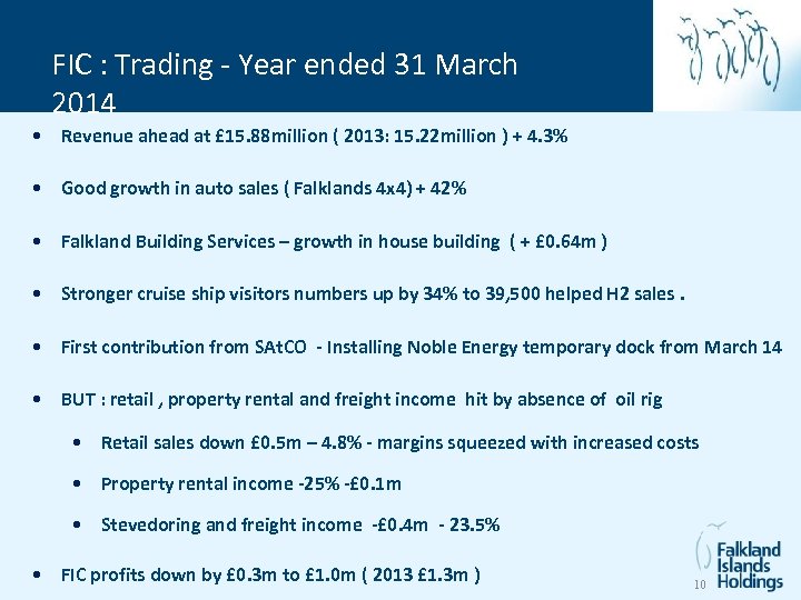 FIC : Trading - Year ended 31 March 2014 • Revenue ahead at £
