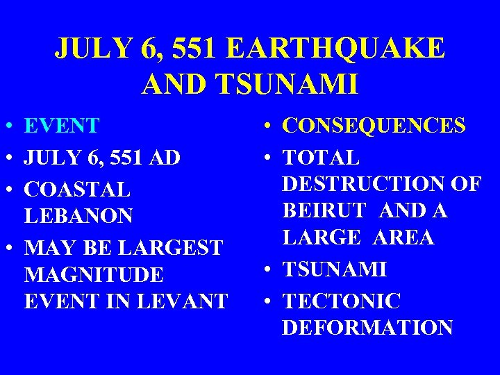 JULY 6, 551 EARTHQUAKE AND TSUNAMI • EVENT • JULY 6, 551 AD •