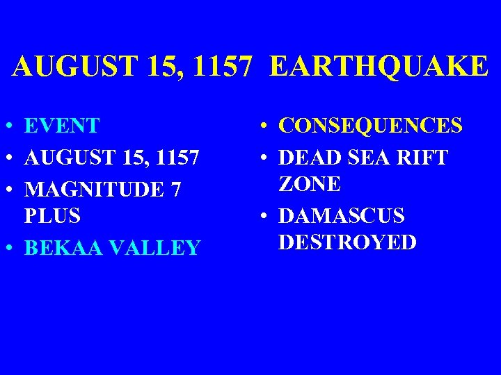 AUGUST 15, 1157 EARTHQUAKE • EVENT • AUGUST 15, 1157 • MAGNITUDE 7 PLUS