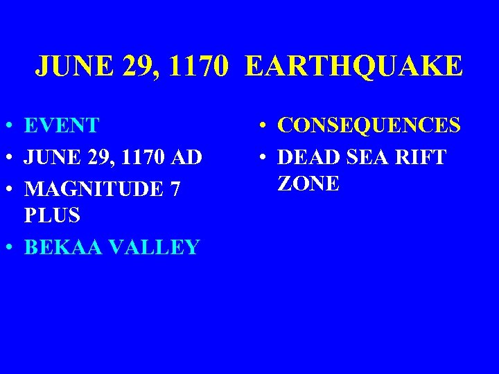 JUNE 29, 1170 EARTHQUAKE • EVENT • JUNE 29, 1170 AD • MAGNITUDE 7