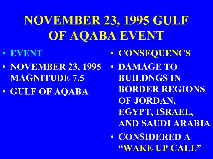 NOVEMBER 23, 1995 GULF OF AQABA EVENT • CONSEQUENCS • NOVEMBER 23, 1995 •