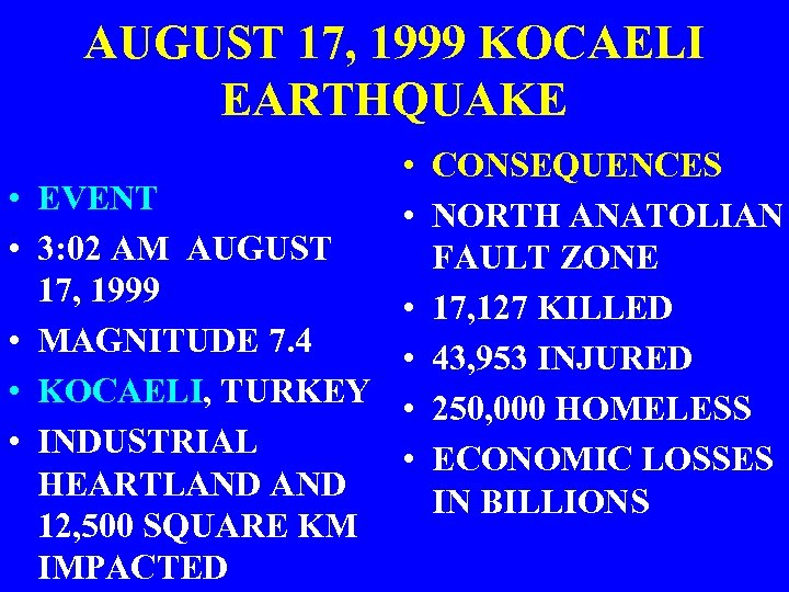 AUGUST 17, 1999 KOCAELI EARTHQUAKE • CONSEQUENCES • EVENT • NORTH ANATOLIAN • 3: