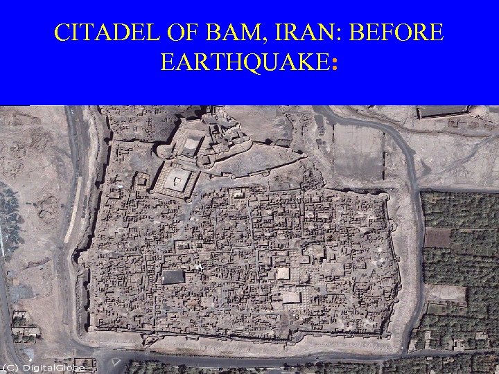 CITADEL OF BAM, IRAN: BEFORE EARTHQUAKE: 