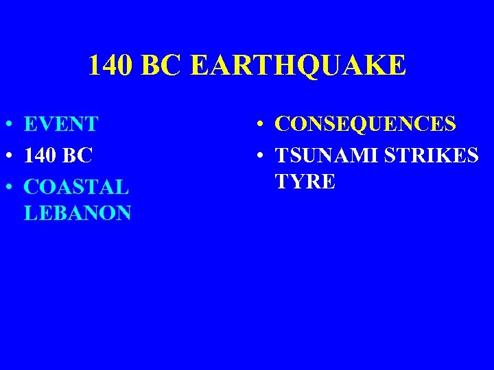 140 BC EARTHQUAKE • EVENT • 140 BC • COASTAL LEBANON • CONSEQUENCES •