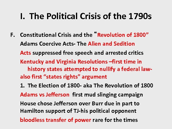 I. The Political Crisis of the 1790 s F. Constitutional Crisis and the “Revolution