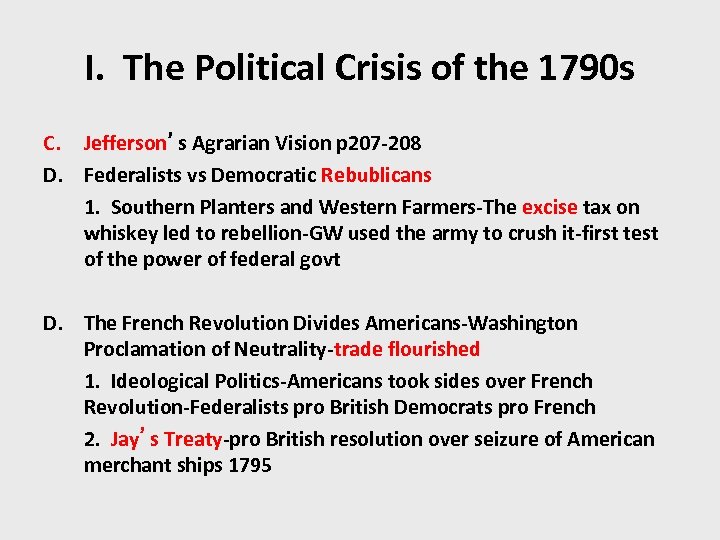 I. The Political Crisis of the 1790 s C. Jefferson’s Agrarian Vision p 207