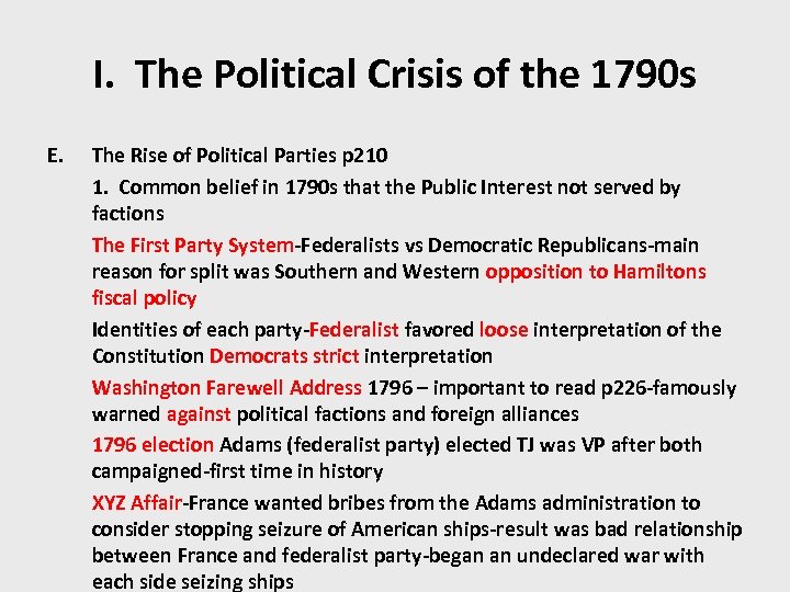 I. The Political Crisis of the 1790 s E. The Rise of Political Parties