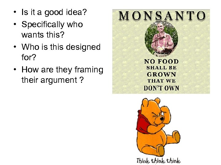  • Is it a good idea? • Specifically who wants this? • Who