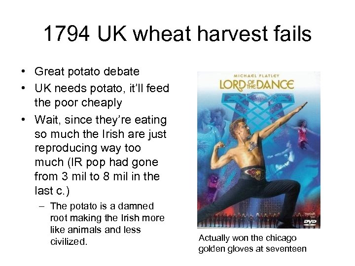 1794 UK wheat harvest fails • Great potato debate • UK needs potato, it’ll