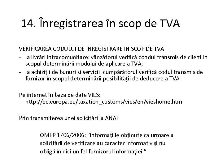 14. Înregistrarea în scop de TVA VERIFICAREA CODULUI DE INREGISTRARE IN SCOP DE TVA