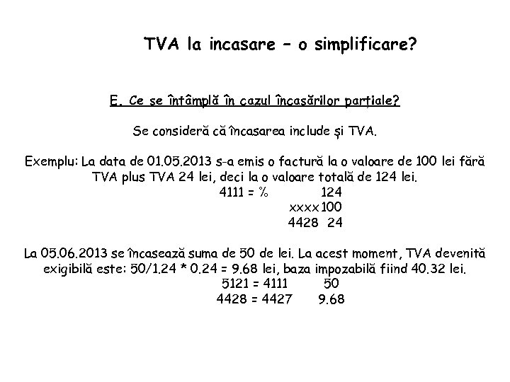 TVA la incasare – o simplificare? E. Ce se întâmplă în cazul încasărilor parțiale?