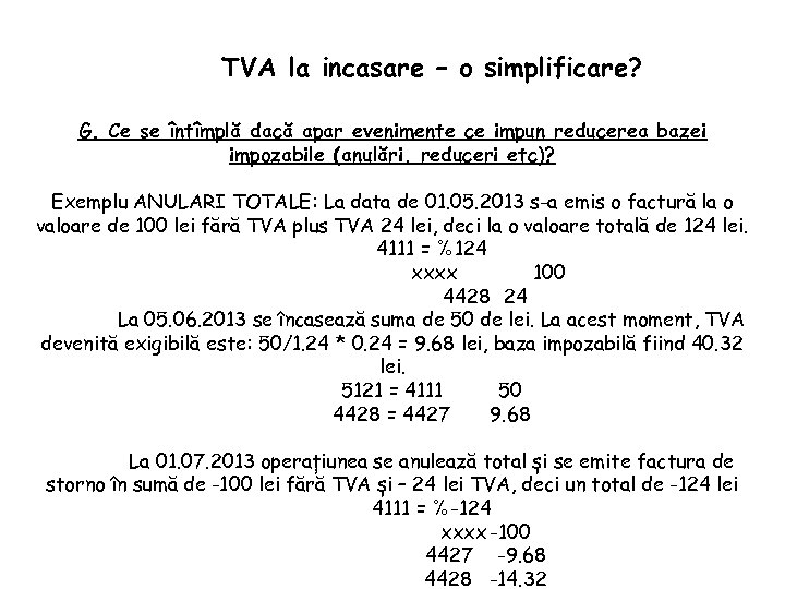 TVA la incasare – o simplificare? G. Ce se întîmplă dacă apar evenimente ce