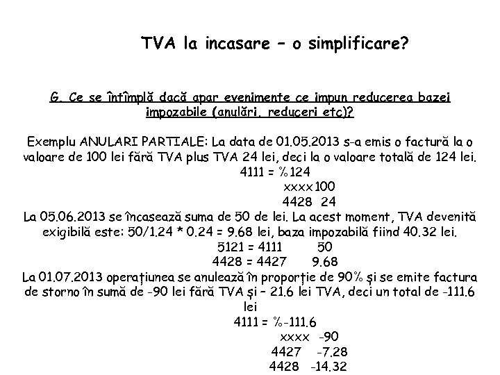 TVA la incasare – o simplificare? G. Ce se întîmplă dacă apar evenimente ce