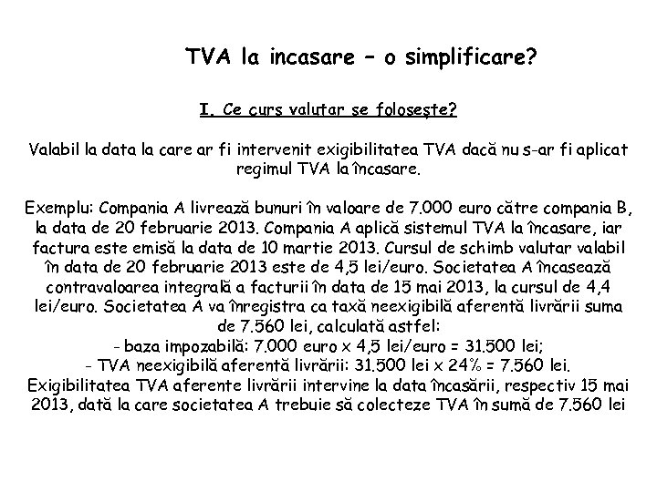 TVA la incasare – o simplificare? I. Ce curs valutar se folosește? Valabil la