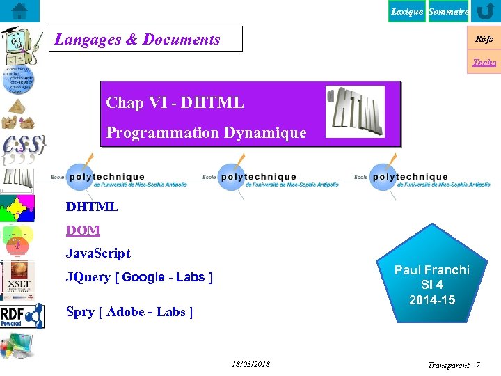 Lexique Sommaire . Langages & Documents Réfs Techs Chap VI - DHTML . Programmation