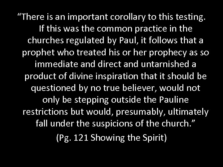 “There is an important corollary to this testing. If this was the common practice