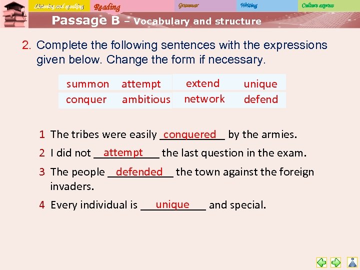 Listening and speaking Reading Passage B Grammar Writing Culture express – Vocabulary and structure