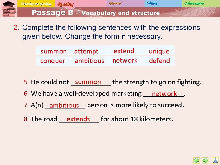 Listening and speaking Reading Passage B Grammar Writing Culture express – Vocabulary and structure