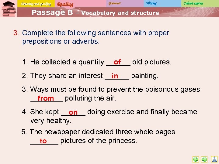 Listening and speaking Reading Passage B Grammar Writing Culture express – Vocabulary and structure