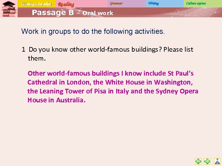 Listening and speaking Reading Passage B Grammar Writing Culture express – Oral work Work