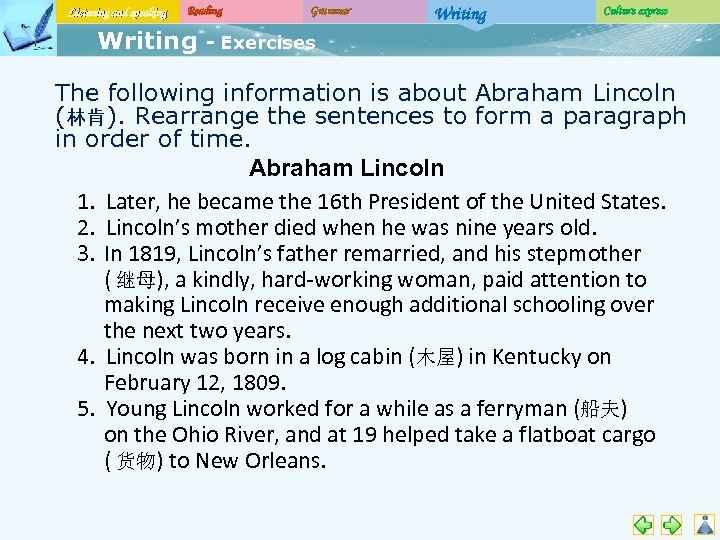 Listening and speaking Reading Writing Grammar Writing Culture express - Exercises The following information