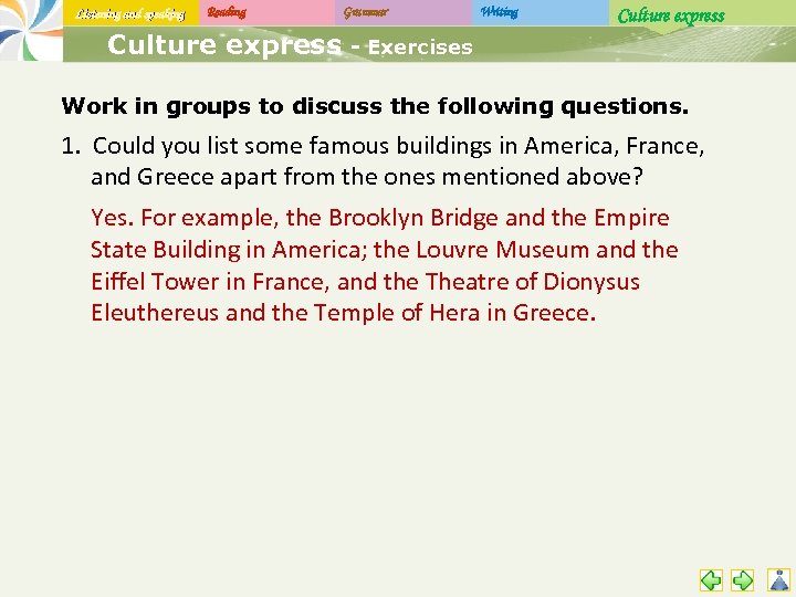 Listening and speaking Reading Culture express Grammar Writing Culture express - Exercises Work in