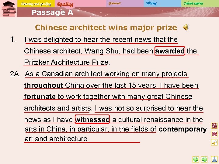 Listening and speaking Reading Grammar Writing Culture express Passage A Chinese architect wins major