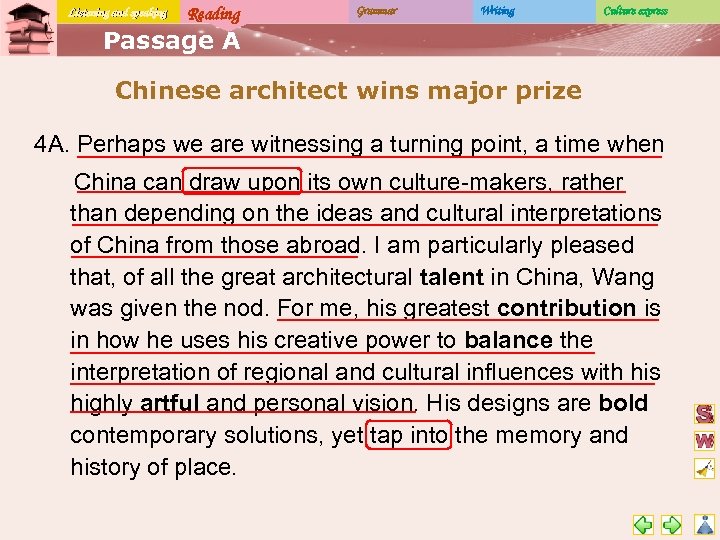 Listening and speaking Reading Grammar Writing Culture express Passage A Chinese architect wins major