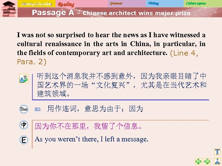 Listening and speaking Reading Passage A Grammar Writing Culture express – Chinese architect wins