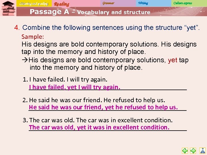 Listening and speaking Reading Passage A Grammar Writing Culture express – Vocabulary and structure