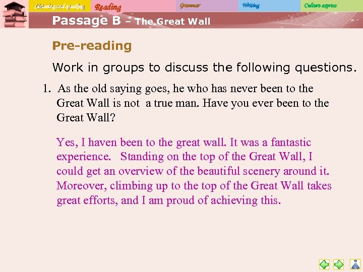 Listening and speaking Reading Passage B Grammar Writing Culture express – The Great Wall