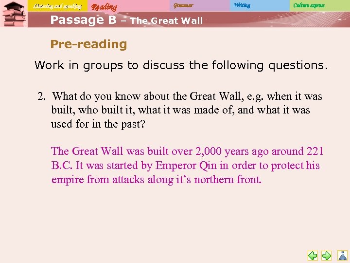 Listening and speaking Reading Passage B Grammar Writing Culture express – The Great Wall