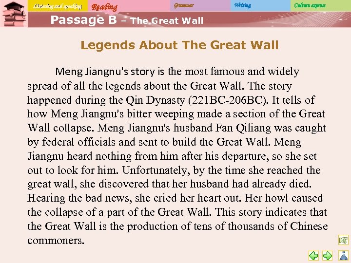 Listening and speaking Reading Passage B Grammar Writing Culture express – The Great Wall