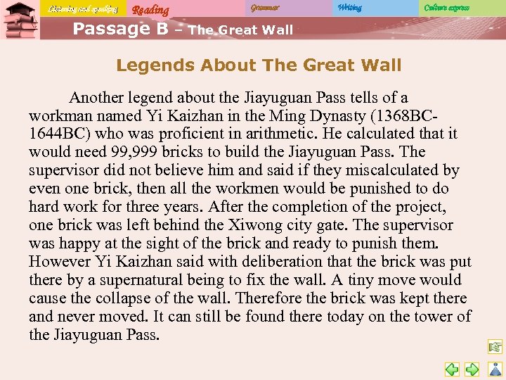 Listening and speaking Reading Passage B Grammar Writing Culture express – The Great Wall