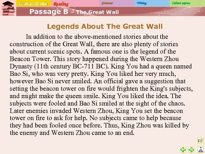 Listening and speaking Reading Passage B Grammar Writing Culture express – The Great Wall