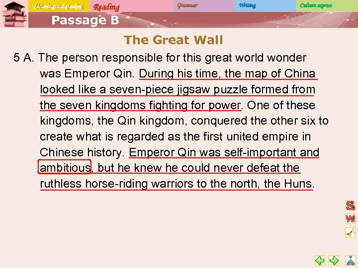 Listening and speaking Reading Grammar Writing Culture express Passage B The Great Wall 5