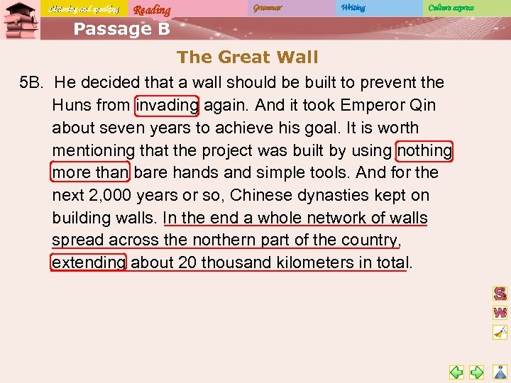 Listening and speaking Reading Grammar Writing Culture express Passage B The Great Wall 5