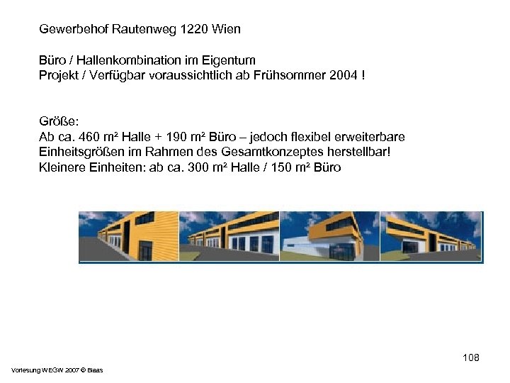 Gewerbehof Rautenweg 1220 Wien Büro / Hallenkombination im Eigentum Projekt / Verfügbar voraussichtlich ab