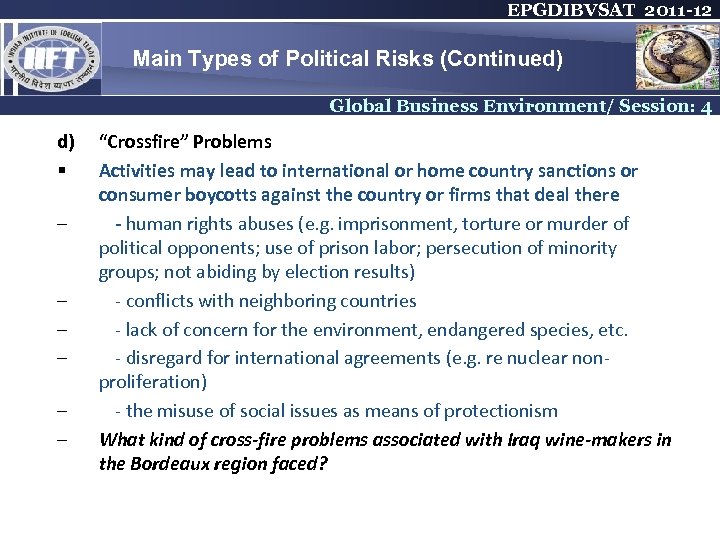 EPGDIBVSAT 2011 -12 Main Types of Political Risks (Continued) Global Business Environment/ Session: 4