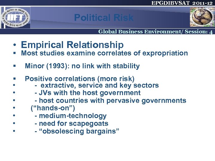 EPGDIBVSAT 2011 -12 Political Risk Global Business Environment/ Session: 4 • Empirical Relationship §