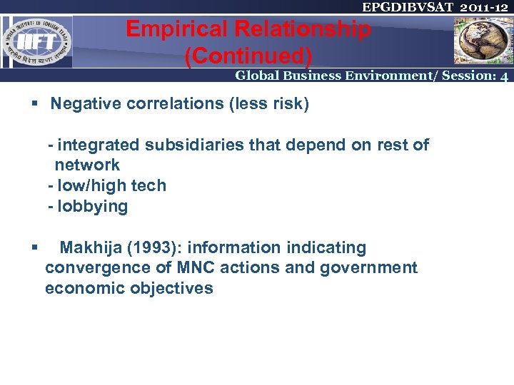 EPGDIBVSAT 2011 -12 Empirical Relationship (Continued) Global Business Environment/ Session: 4 § Negative correlations