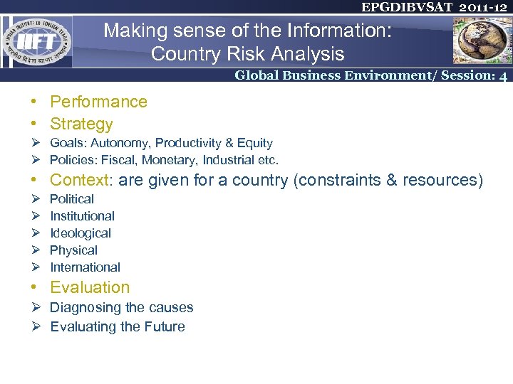 EPGDIBVSAT 2011 -12 Making sense of the Information: Country Risk Analysis Global Business Environment/