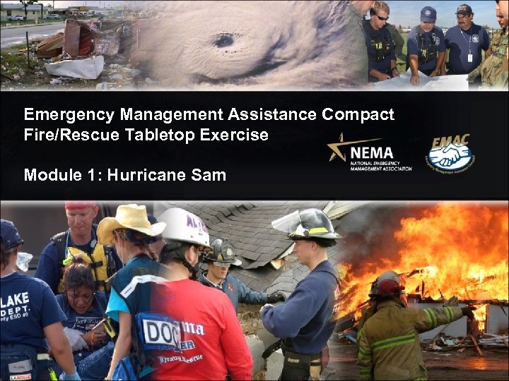 Emergency Management Assistance Compact Fire/Rescue Tabletop Exercise Module 1: Hurricane Sam 