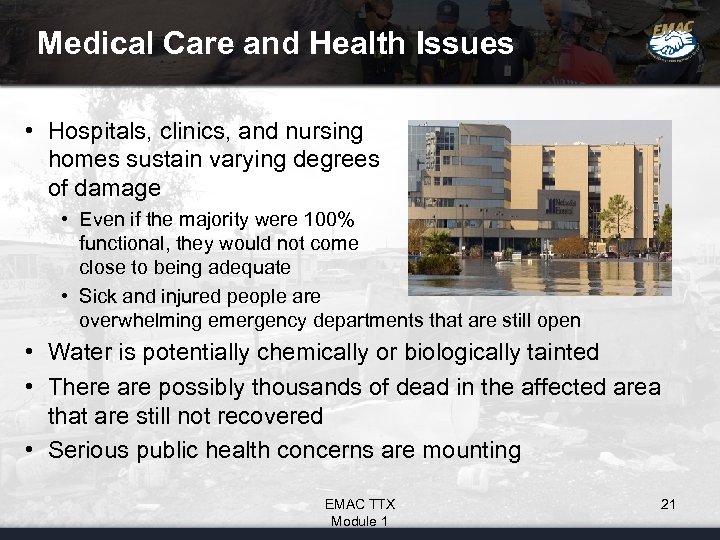 Medical Care and Health Issues • Hospitals, clinics, and nursing homes sustain varying degrees