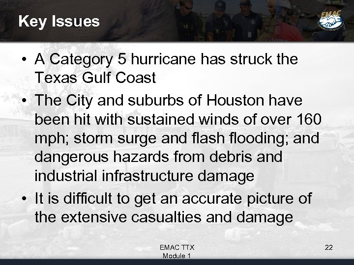 Key Issues • A Category 5 hurricane has struck the Texas Gulf Coast •