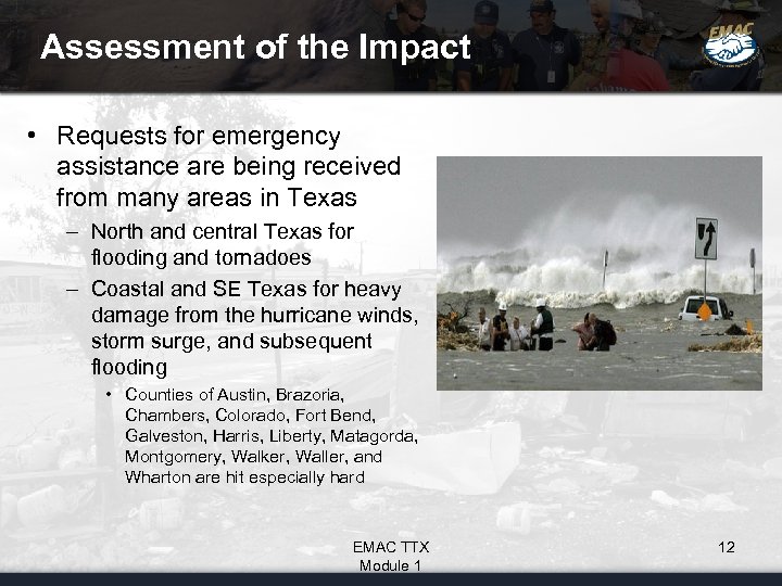 Assessment of the Impact • Requests for emergency assistance are being received from many