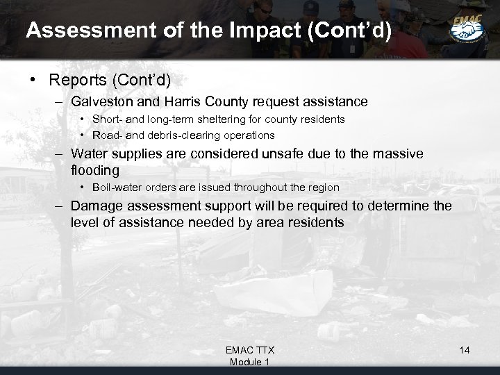 Assessment of the Impact (Cont’d) • Reports (Cont’d) – Galveston and Harris County request