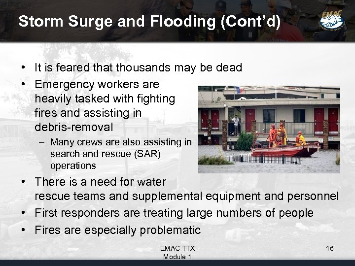 Storm Surge and Flooding (Cont’d) • It is feared that thousands may be dead