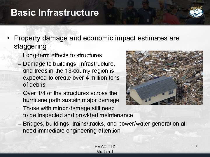 Basic Infrastructure • Property damage and economic impact estimates are staggering – Long-term effects